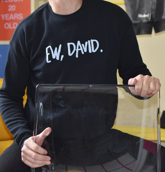Schitt's Creek Ew David Sweatshirt - Totally Good Time