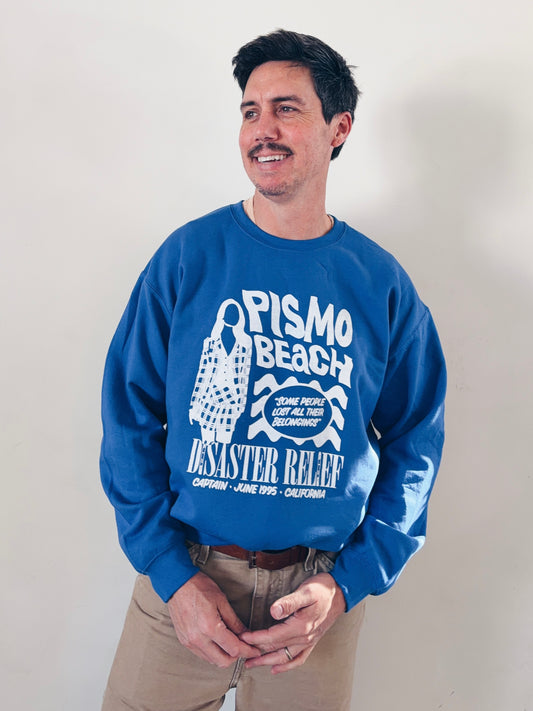 Clueless Pismo Beach Disaster Relief Sweatshirt