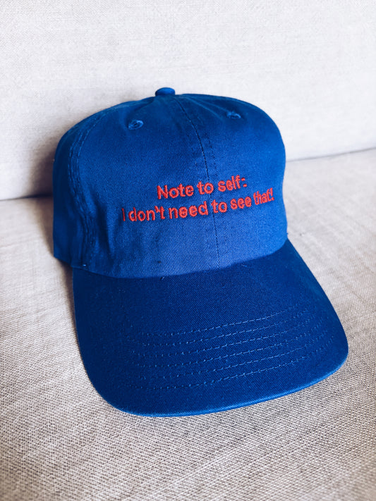 The Comeback Note to Self: I Don't Need to See That! Hat
