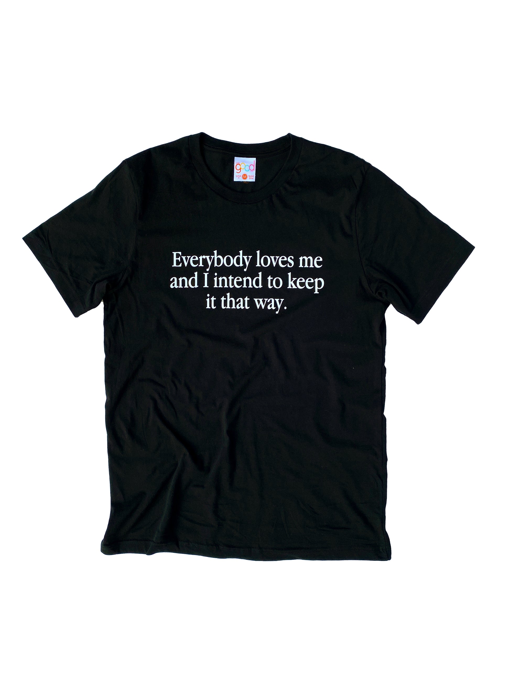 Cruel Intentions Everybody Loves Me And I Intend to Keep It That Way Tee