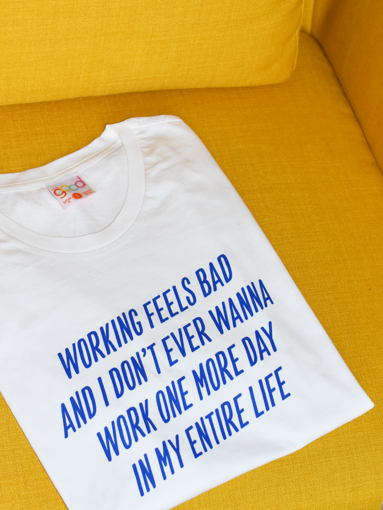 Search Party Working Feels Bad And I Don't Ever Wanna Work On More Day In My Entire Life Tee
