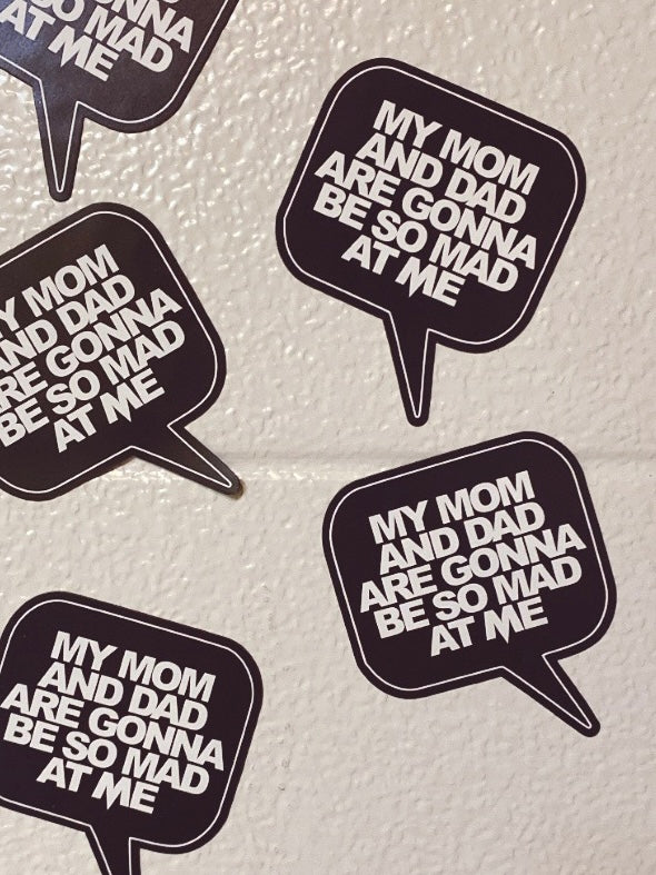Scream My Mom and Dad Are Gonna Be So Mad At Me Magnet