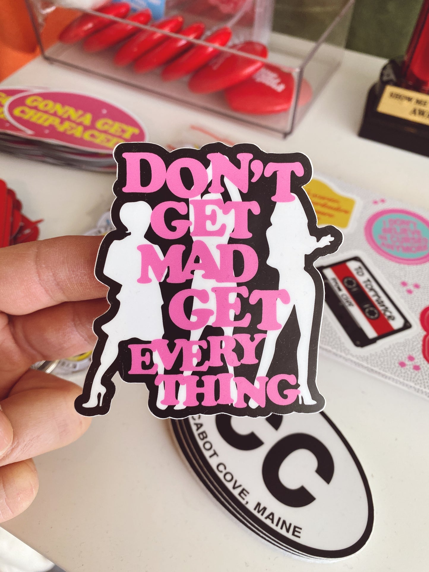 First Wives Club Don't Get Mad Get Everything Sticker