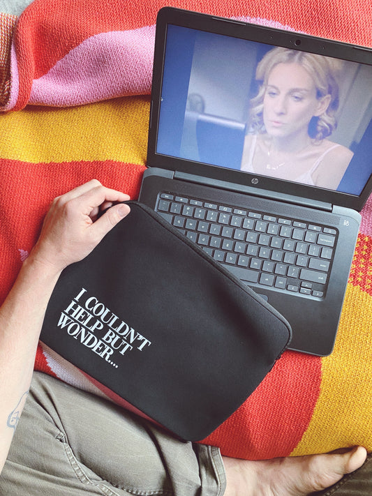 Sex and the City I Couldn't Help But Wonder Laptop Sleeve