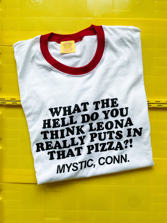 Mystic Pizza What the Hell Does Lorna Put in That Pizza Ringer Tee
