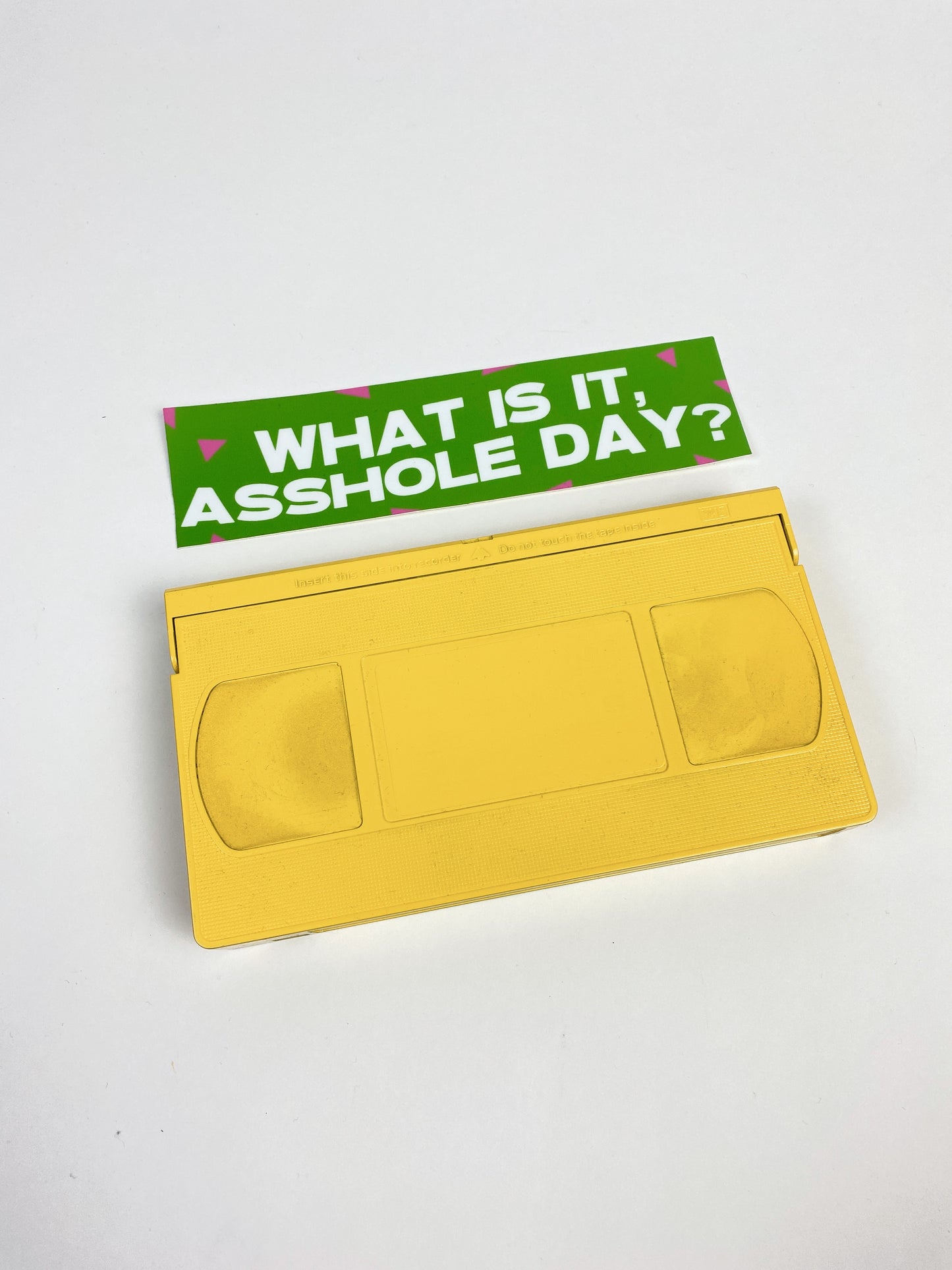 10 Things I Hate About You What Is It, A**hole Day? Bumper Sticker - Totally Good Time