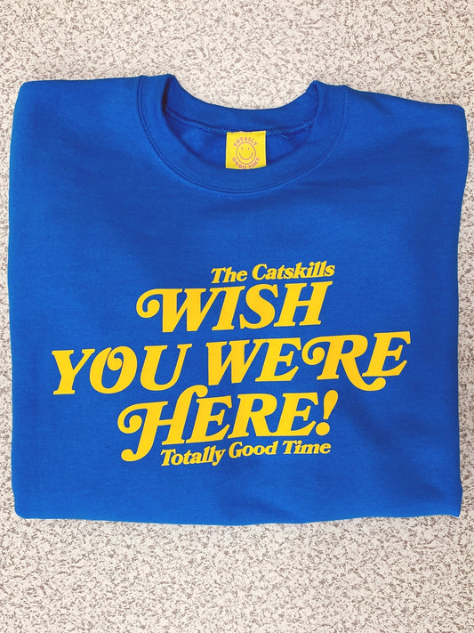 Wish You Were Here Sweatshirt